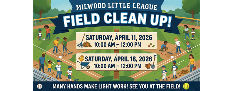 Milwood Little League Field Clean Up Days!